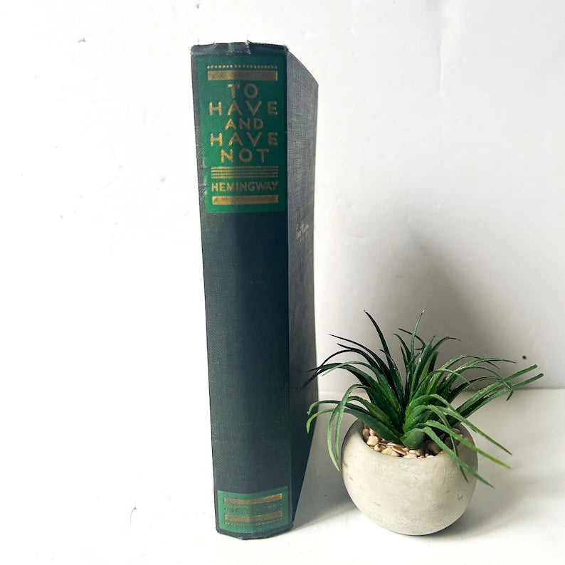 To Have and Have Not by Ernest Hemingway, 1937, Charles Scribner's Sons, First Edition later printing, colphon present, No "A"