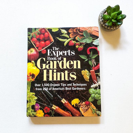 The Experts Book of Garden Hints, Vintage Gardening Book, Organic Garden Tips